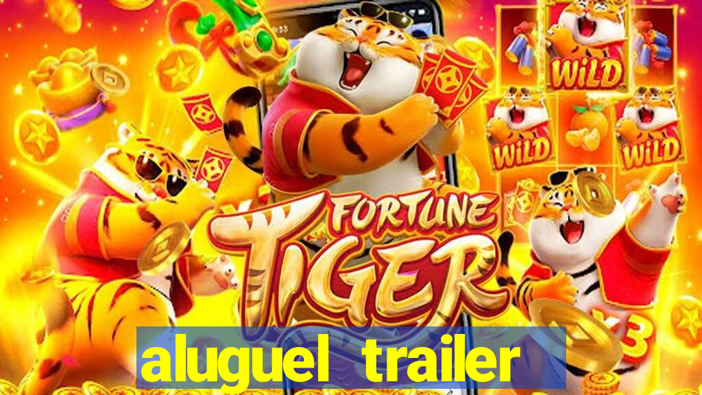 aluguel trailer porto alegre